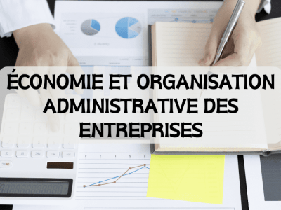 Éconmie et Organisation Administrative des Entreprises – 1èr BAC SEG