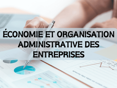 Économie et Organisation Administrative des Entreprises – 2ème BAC SE