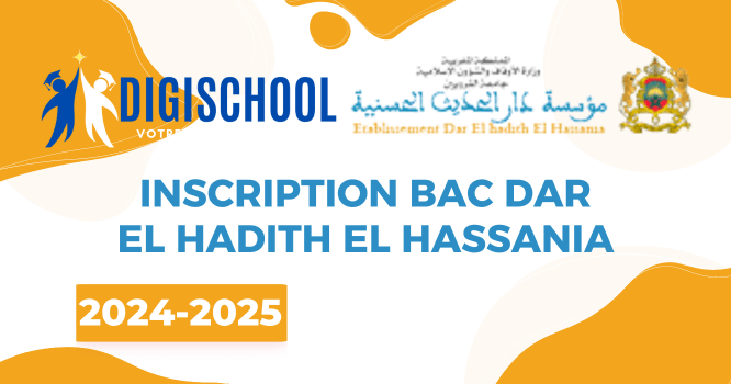 Inscription Bac Dar El Hadith El Hassania 2024-2025
